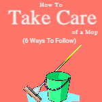 How To Take Care of a Mop
