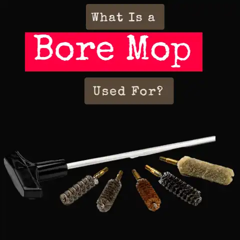 What Is a Bore Mop Used For?