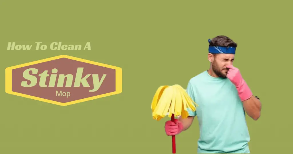 How To Clean A Stinky & Smelly Mop