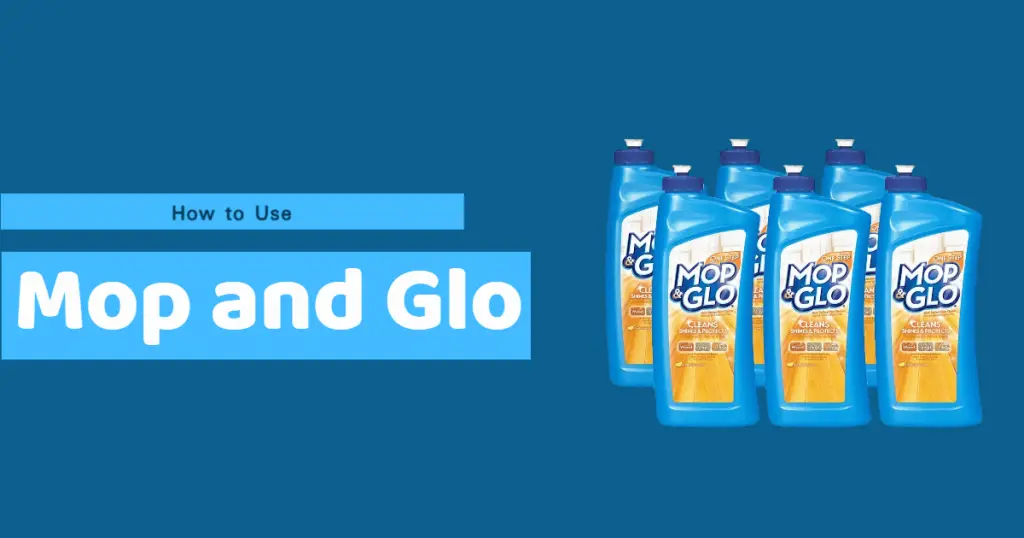 How to Use Mop and Glo