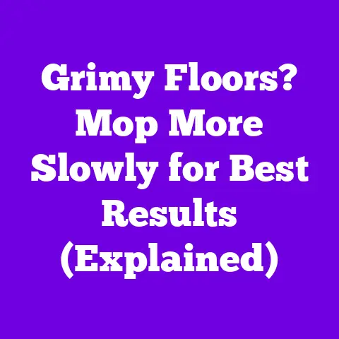 Grimy Floors? Mop More Slowly for Best Results (Explained)