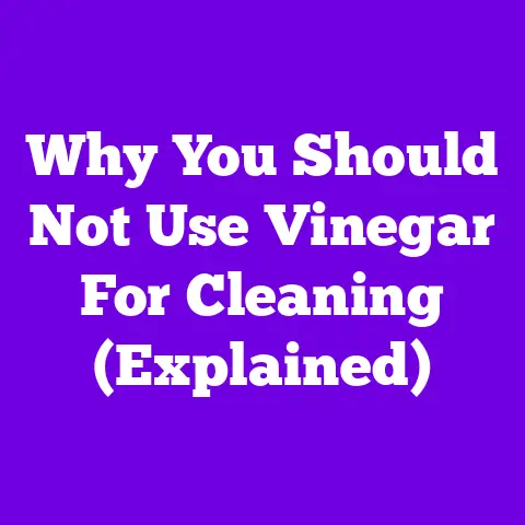 Why You Should Not Use Vinegar For Cleaning (Explained)