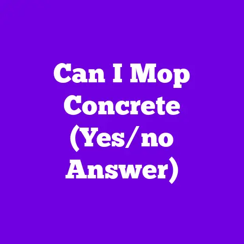 Can I Mop Concrete (Yes/no Answer)