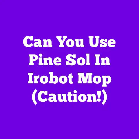 Can You Use Pine Sol In Irobot Mop (Caution!)
