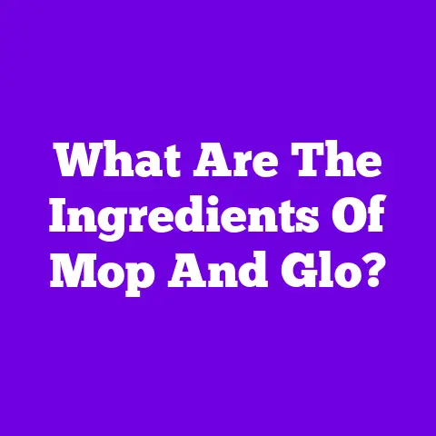What Are The Ingredients Of Mop And Glo?